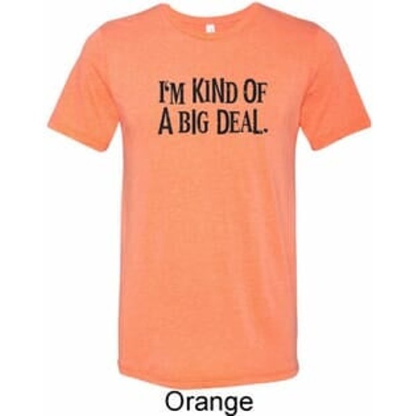 I'm Kind Of A Big Deal Black Print Mens Tri Blend Crewneck Shirt