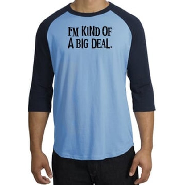 I'm Kind of a Big Deal Tee Black Print Raglan Shirt Carolina Blue/Navy