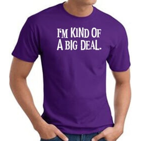I'm Kind of a Big Deal WHITE Funny Adult T-Shirt - Purple