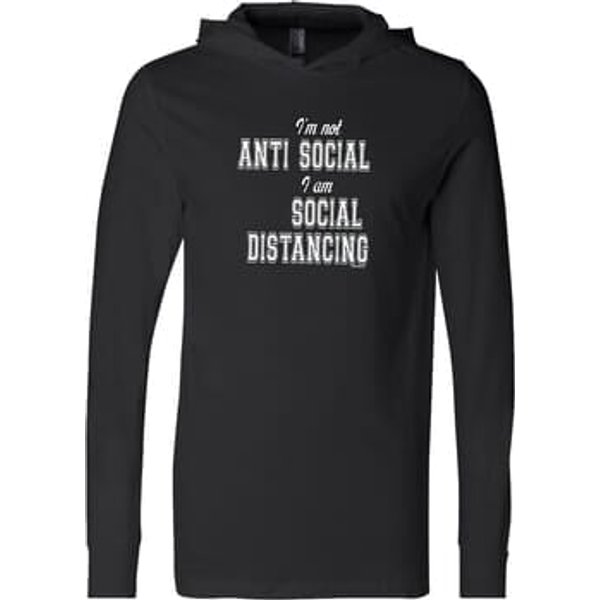 I'm Not Anti Social I am Social Distancing Lightweight Hoodie T-Shirt
