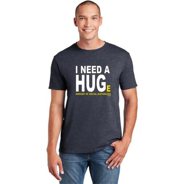 I Need A Huge Amount Of Social Distancing Soft Style Unisex T-Shirt
