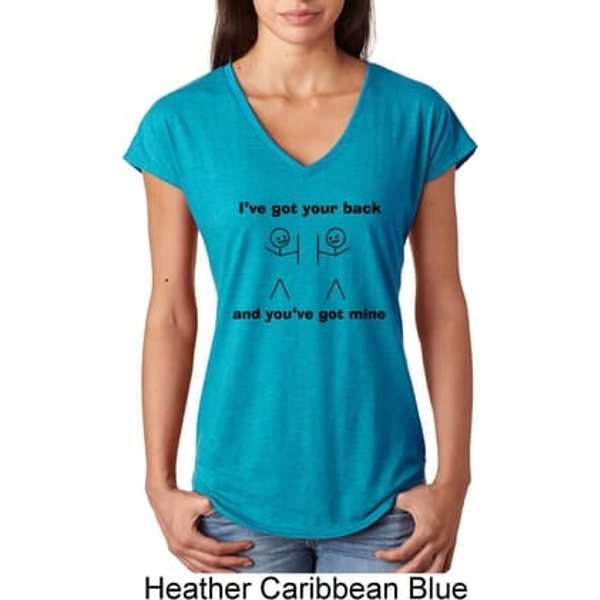 I've Got Your Back Ladies Tri Blend V-Neck Shirt