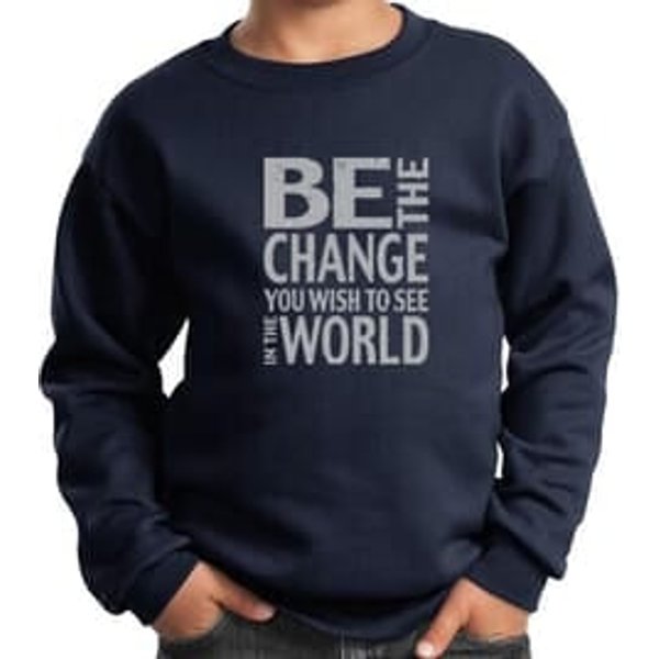 Kids Sweatshirt Be The Change Sweat Shirt