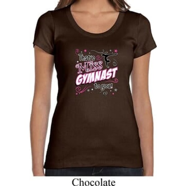 Ladies Gymnastics Shirt Miss Gymnast To You Scoop Neck Tee T-Shirt