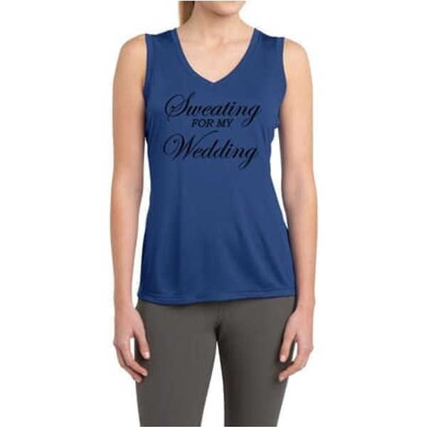 Ladies Shirt Sweating For My Wedding Sleeveless Moisture Wicking Tee