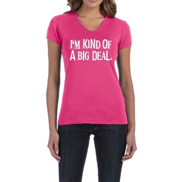 Ladies Shirts Kind of a Big Deal White Print V-neck Tee T-Shirt