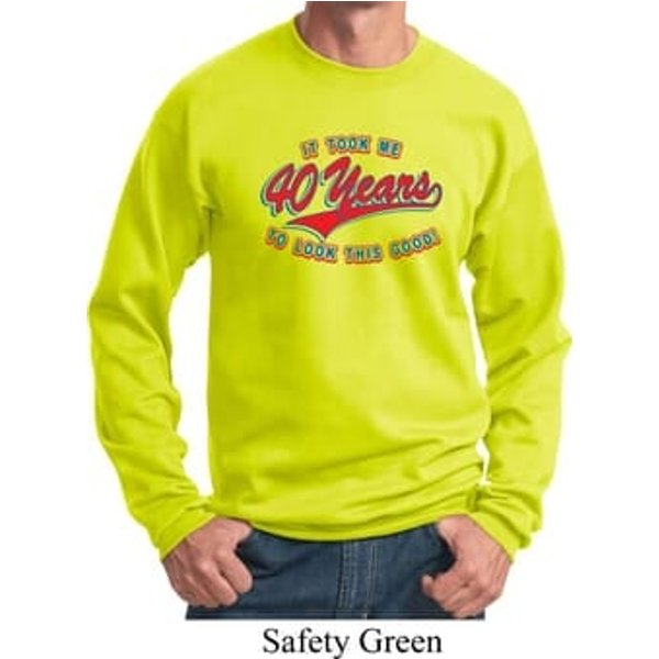 Mens Birthday Sweatshirt Took Me 40 Years Sweat Shirt