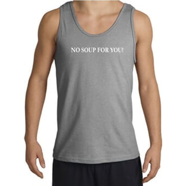 No Soup For You T-shirt - Adult Tanktop Tank Top Sport Grey