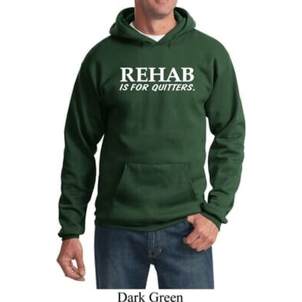 Rehab Is For Quitters Hoodie