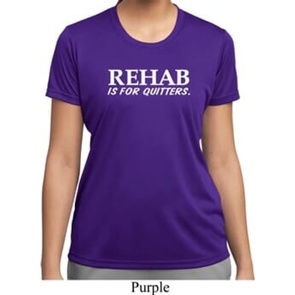 Rehab Is For Quitters Ladies Moisture Wicking Shirt