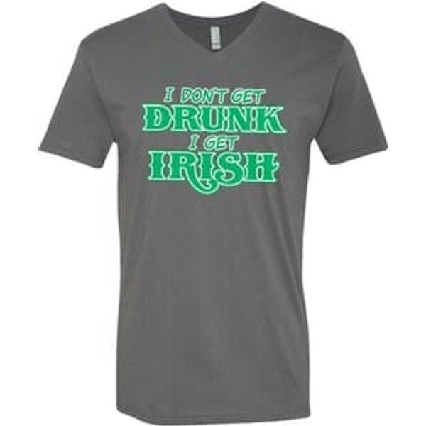 St Patricks Day I Don't Get Drunk V-neck