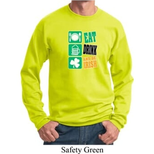 St Patricks Day Sweatshirt Eat Drink Be Irish Sweat Shirt