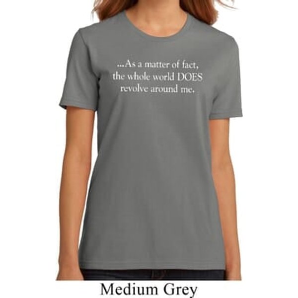 World Revolves Around Me Ladies Organic Shirt