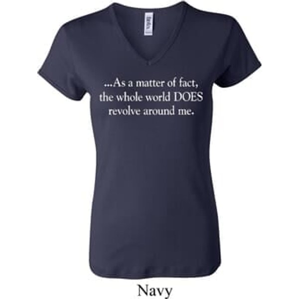 World Revolves Around Me Ladies V-neck Shirt