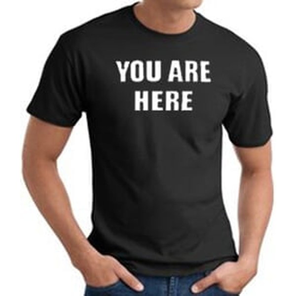 YOU ARE HERE Funny Novelty Adult T-shirt - Black