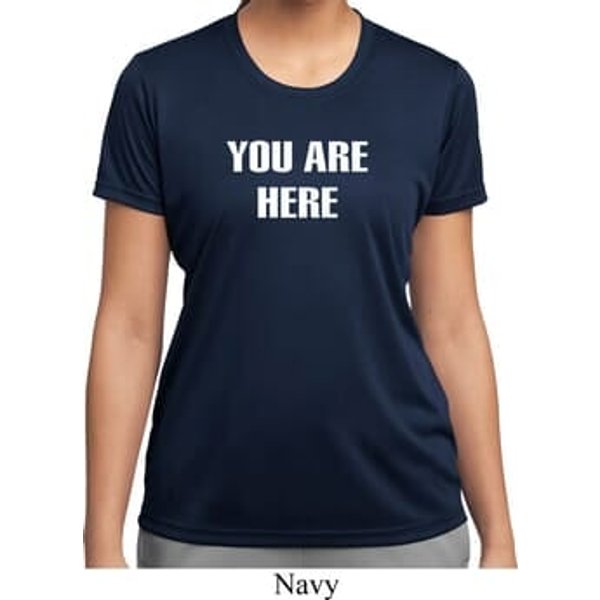 You Are Here Ladies Moisture Wicking Shirt