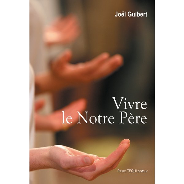 Vivre le Notre Père