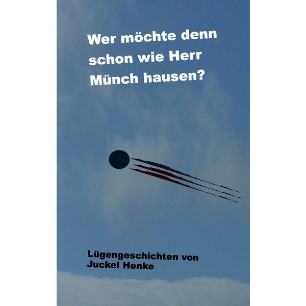 Wer möchte denn schon wie Herr Münch hausen?