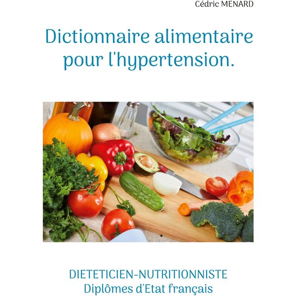 Dictionnaire alimentaire pour l'hypertension.