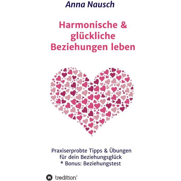 Harmonische & glückliche Beziehungen leben