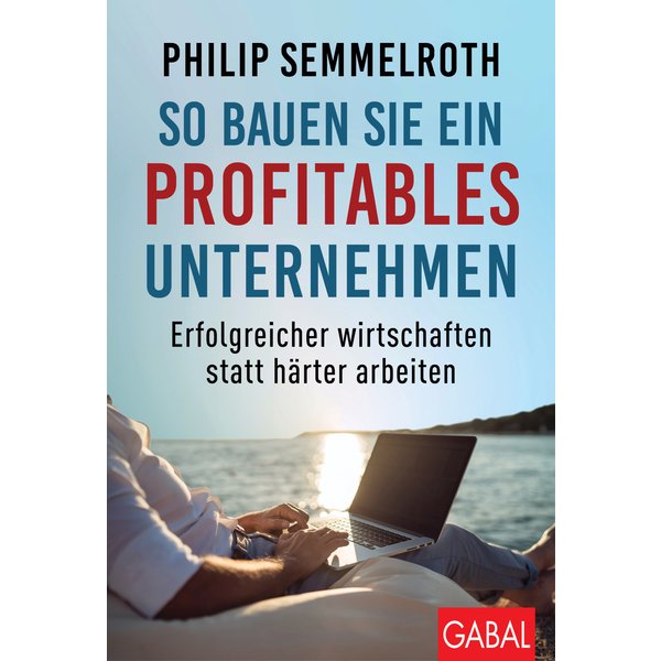 So bauen Sie ein profitables Unternehmen