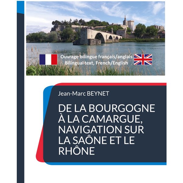 De la Bourgogne à la Camargue, navigation sur la Saône et le Rhône