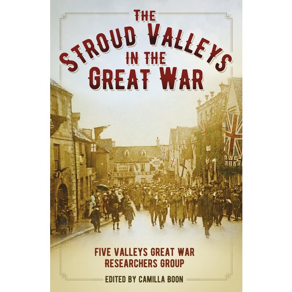 The Stroud Valleys in the Great War