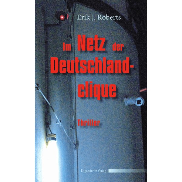 Im Netz der Deutschlandclique. Politthriller