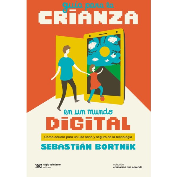 Guía para la crianza en un mundo digital