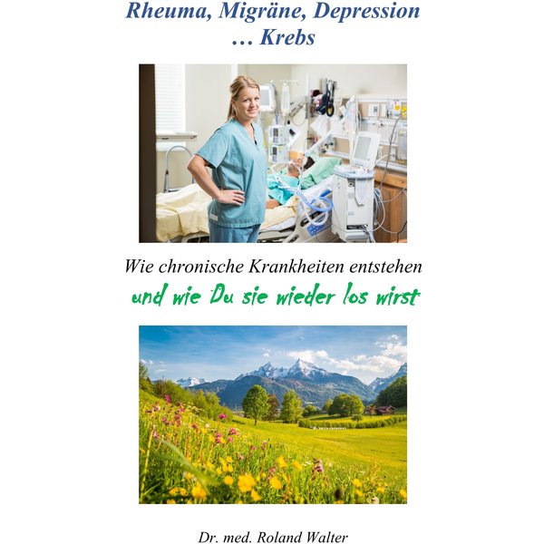 Rheuma, Migräne, Depression ... Krebs