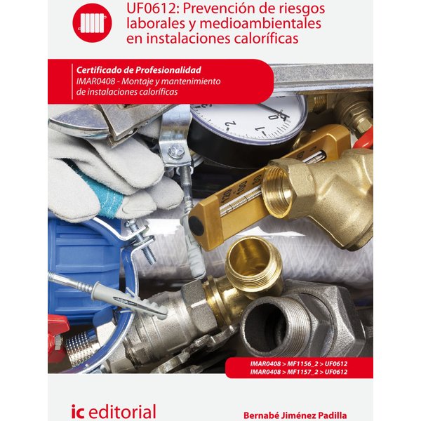 Prevención de riesgos laborales y medioambientales en instalaciones caloríficas. IMAR0408