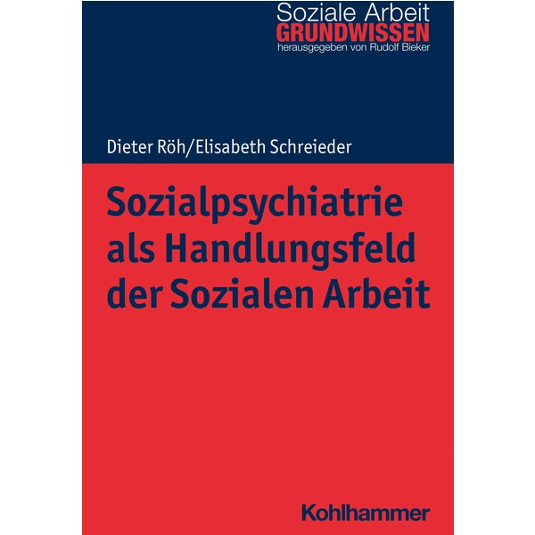 Sozialpsychiatrie als Handlungsfeld der Sozialen Arbeit