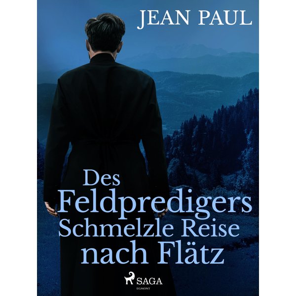 Des Feldpredigers Schmelzle Reise nach Flätz
