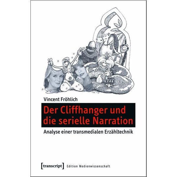 Der Cliffhanger und die serielle Narration