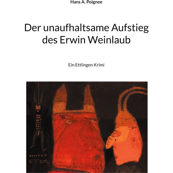 Der unaufhaltsame Aufstieg des Erwin Weinlaub