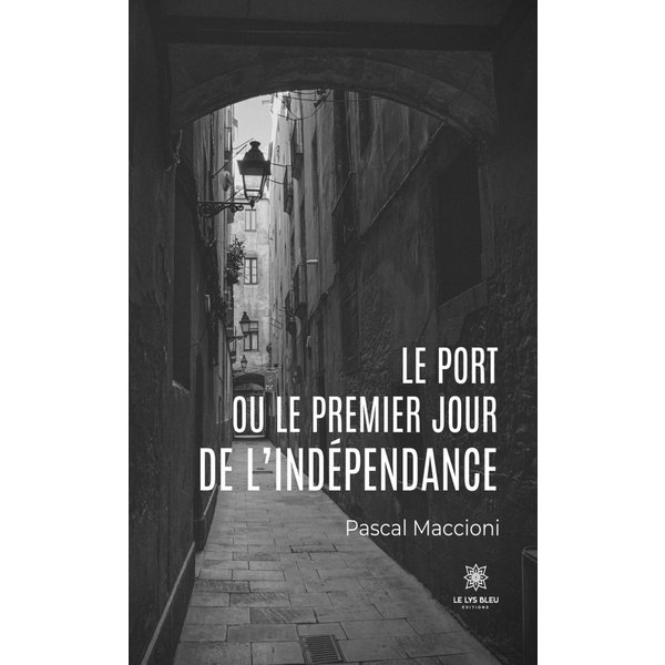 Le port ou le premier jour de l’indépendance