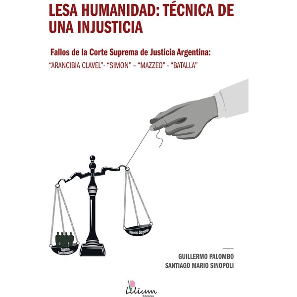 Lesa humanidad: técnica de una injusticia