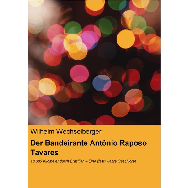 Der Bandeirante Antônio Raposo Tavares