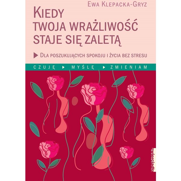 Kiedy Twoja wrażliwość staje się zaletą