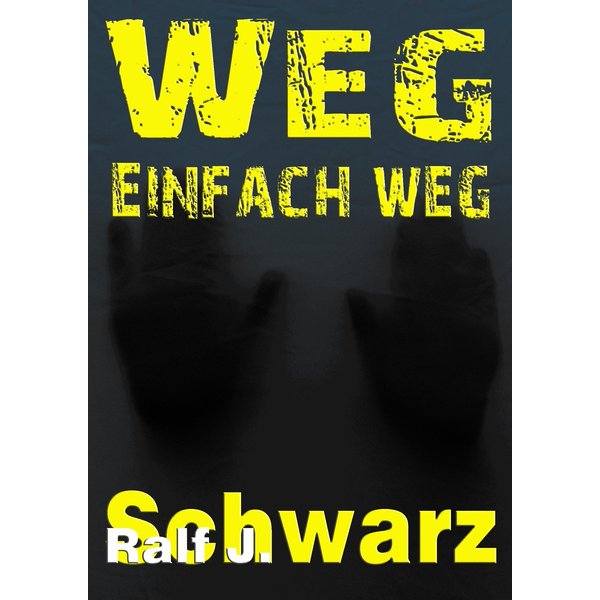 Weg, einfach weg