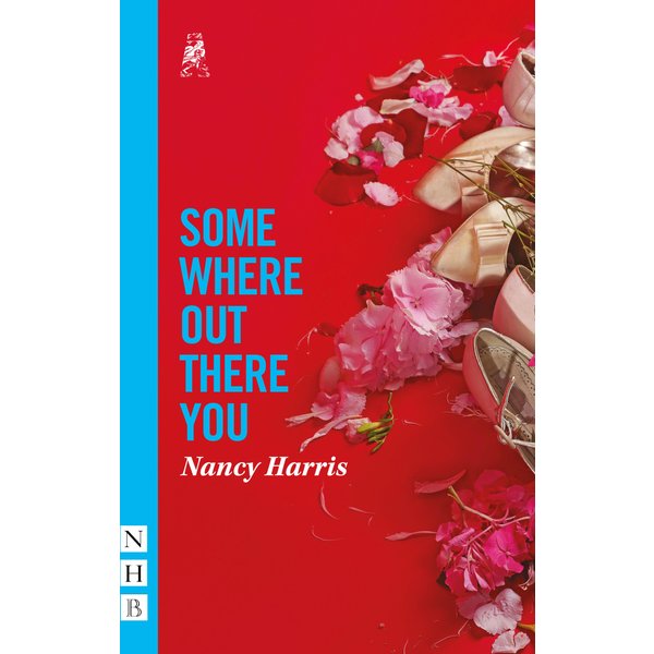 Somewhere Out There You (NHB Modern Plays)