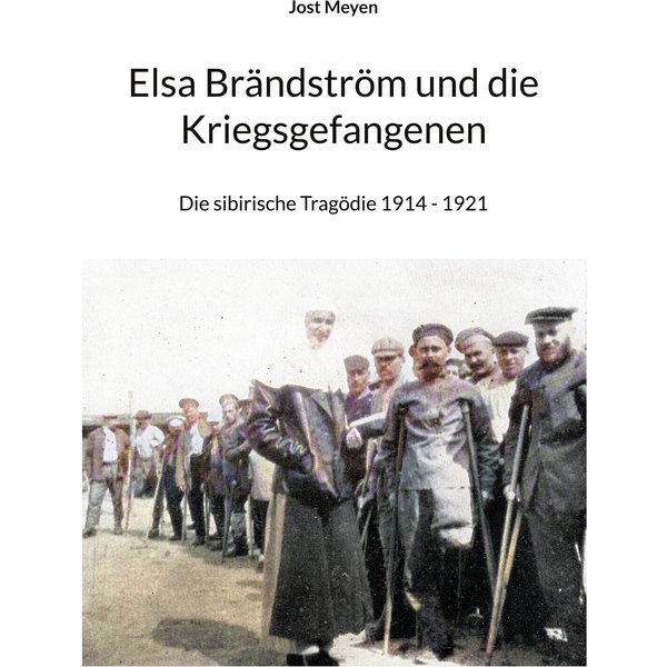 Elsa Brändström und die Kriegsgefangenen