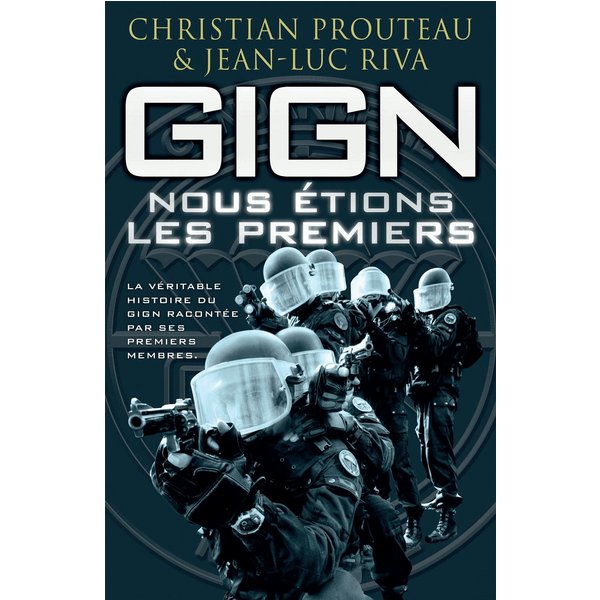 GIGN : nous étions les premiers