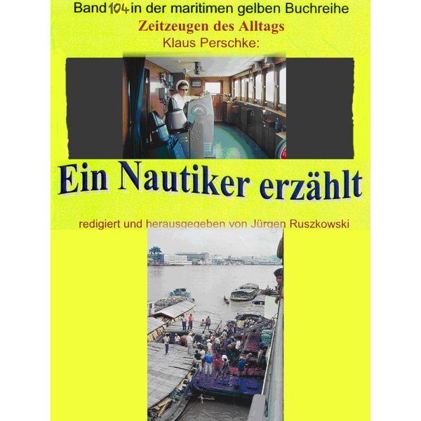 Seefahrt in den 1960-70er Jahren auf Bananenjägern und anderen Schiffen