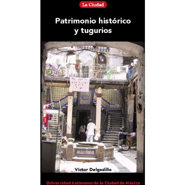 Patrimonio histórico y tugurios