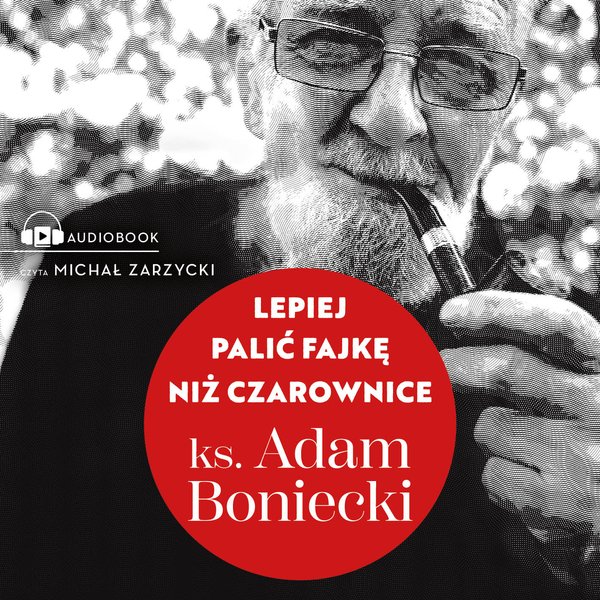 Lepiej palić fajkę niż czarownice