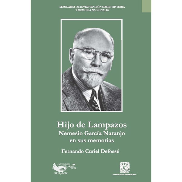 Hijo de Lampazos: Nemesio García Naranjo en sus memorias