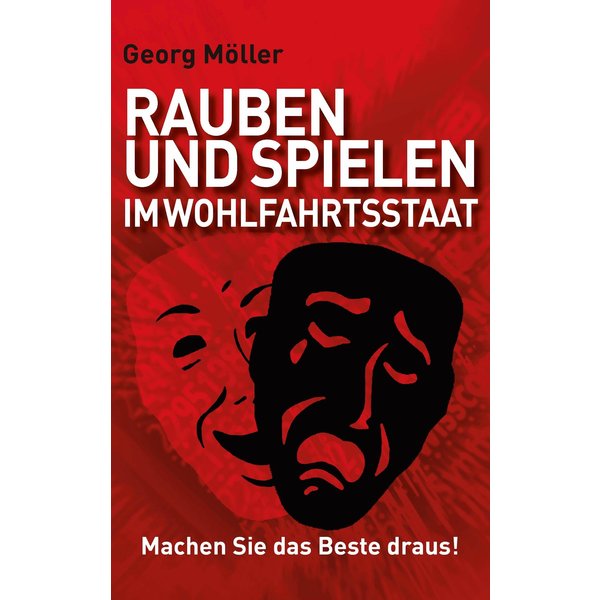 Rauben und Spielen im Wohlfahrtsstaat