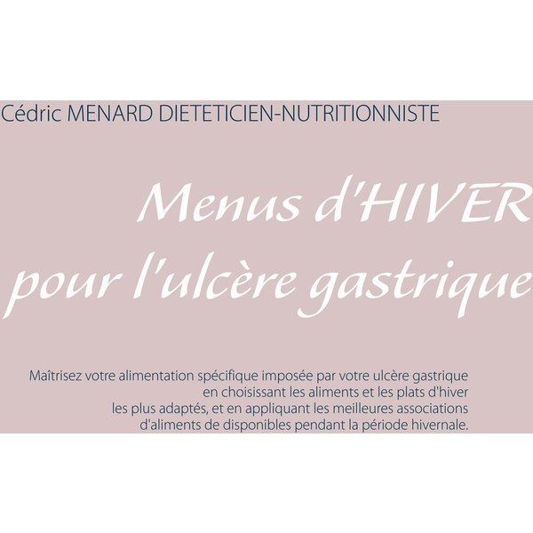 Menus d'hiver pour l'ulcère gastrique