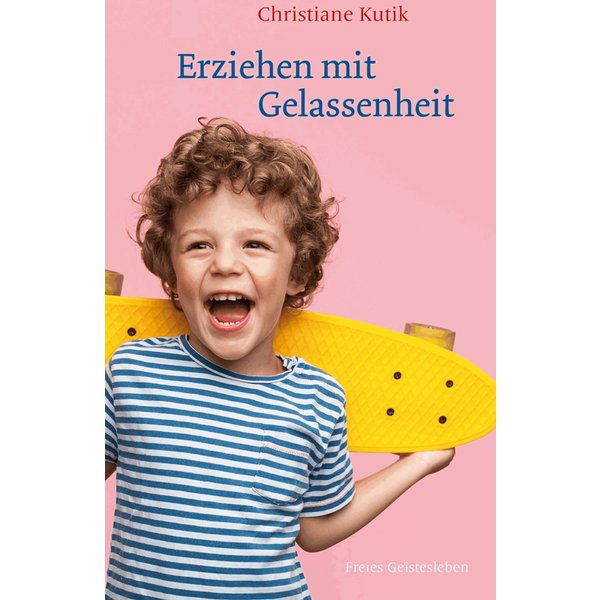 Erziehen mit Gelassenheit